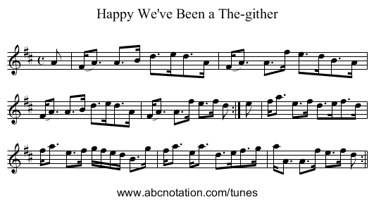 Happy We've Been a The-gither - staff notation