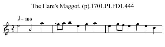 Hare's Maggot. (p).1701.PLFD1.444, The - staff notation