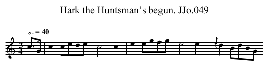 Hark the Huntsman’s begun. JJo.049 - staff notation