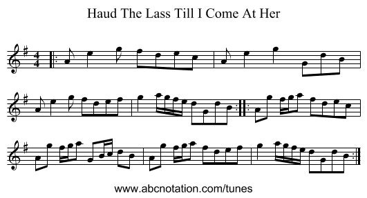 Haud The Lass Till I Come At Her - staff notation