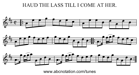 HAUD THE LASS TILL I COME AT HER. - staff notation