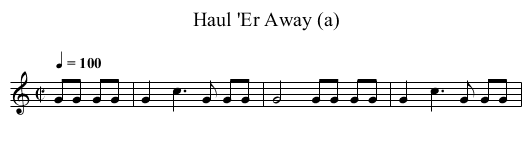 Haul 'Er Away (a) - staff notation