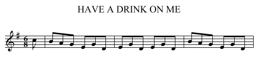 HAVE A DRINK ON ME - staff notation