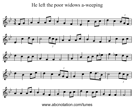 He left the poor widows a-weeping - staff notation