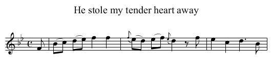 He stole my tender heart away - staff notation