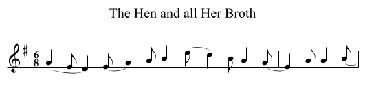 Hen and all Her Broth, The - staff notation