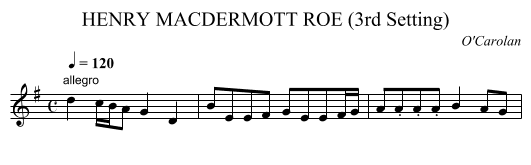 HENRY MACDERMOTT ROE (3rd Setting) - staff notation