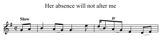 Her absence will not alter me - staff notation