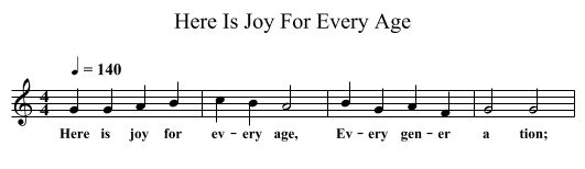 Here Is Joy For Every Age - staff notation