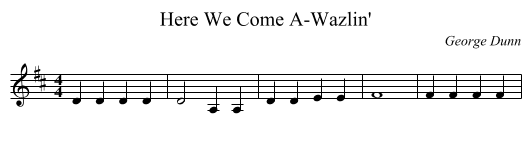Here We Come A-Wazlin' - staff notation