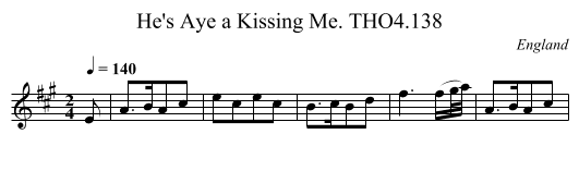 He's Aye a Kissing Me. THO4.138 - staff notation