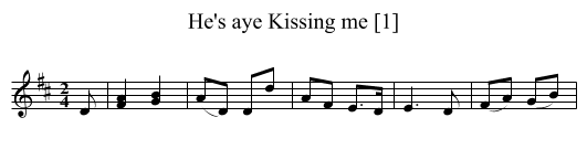 He's aye Kissing me [1] - staff notation