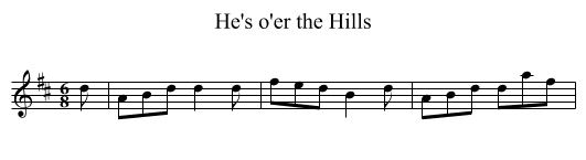 He's o'er the Hills - staff notation