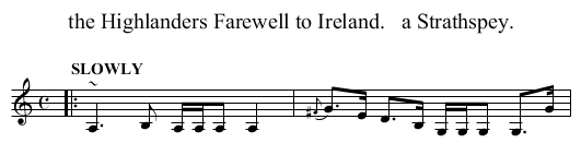 Highlanders Farewell to Ireland.   a Strathspey., the  - staff notation