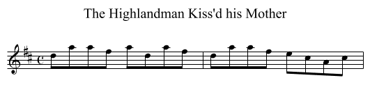 Highlandman Kiss'd his Mother, The - staff notation