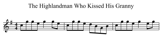 Highlandman Who Kissed His Granny, The  - staff notation