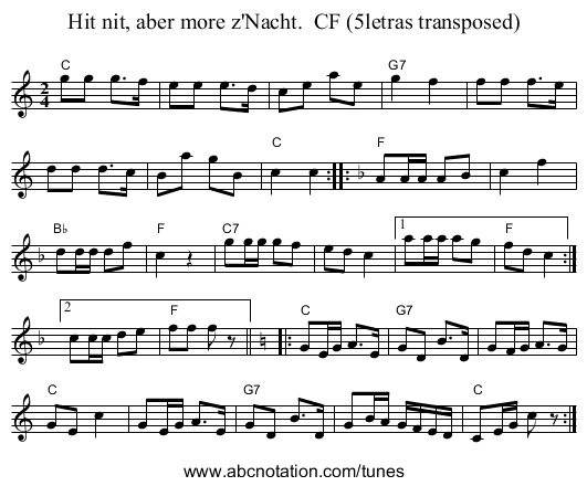 Hit nit, aber more z'Nacht.  CF (5letras transposed) - staff notation