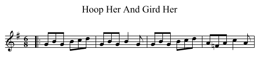 Hoop Her And Gird Her - staff notation