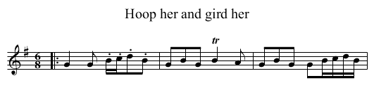 Hoop her and gird her - staff notation