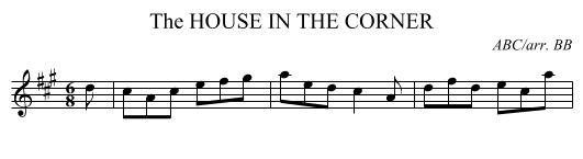 HOUSE IN THE CORNER, The - staff notation