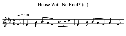House With No Roof* (sj) - staff notation