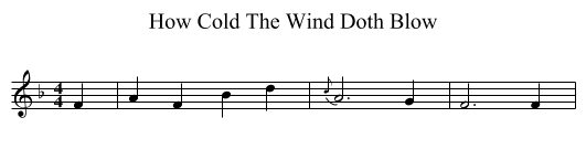 How Cold The Wind Doth Blow - staff notation