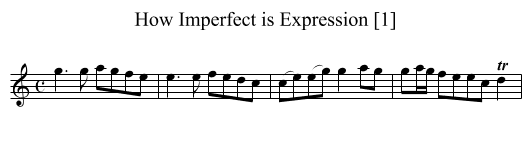 How Imperfect is Expression [1] - staff notation