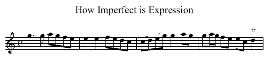 How Imperfect is Expression - staff notation