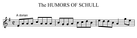 HUMORS OF SCHULL, The - staff notation