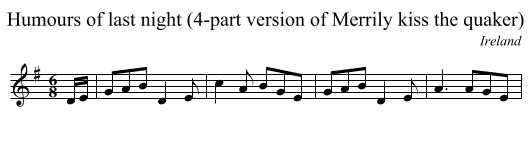Humours of last night (4-part version of Merrily kiss the quaker) - staff notation