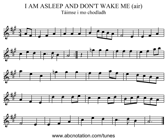 I AM ASLEEP AND DON'T WAKE ME (air) - staff notation