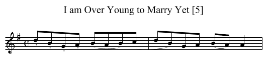 I am Over Young to Marry Yet [5] - staff notation