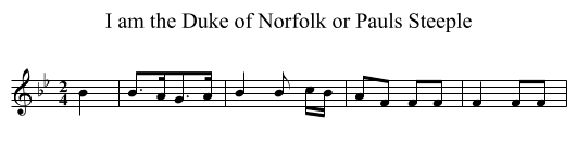 I am the Duke of Norfolk or Pauls Steeple - staff notation