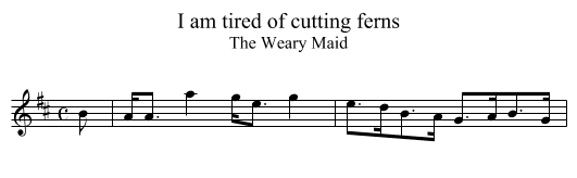 I am tired of cutting ferns - staff notation