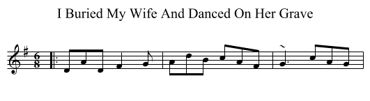 I Buried My Wife And Danced On Her Grave - staff notation