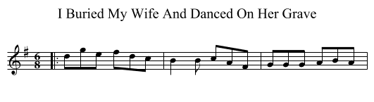 I Buried My Wife And Danced On Her Grave - staff notation