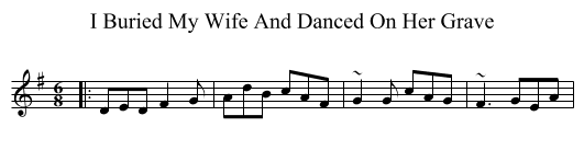 I Buried My Wife And Danced On Her Grave - staff notation