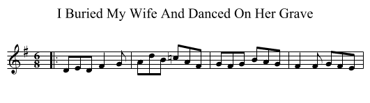 I Buried My Wife And Danced On Her Grave - staff notation