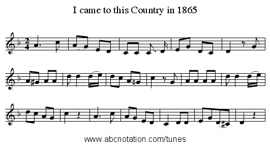 I came to this Country in 1865 - staff notation