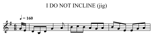 I DO NOT INCLINE (jig) - staff notation