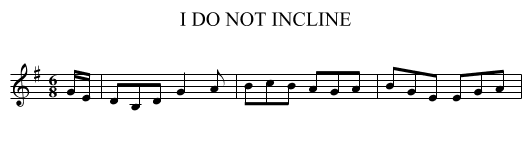I DO NOT INCLINE - staff notation