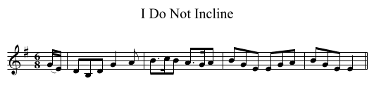 I Do Not Incline - staff notation
