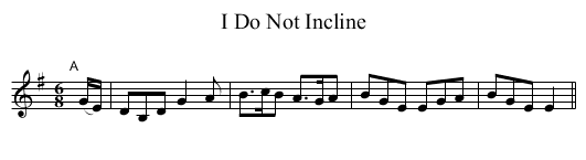 I Do Not Incline - staff notation
