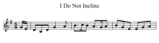 I Do Not Incline - staff notation