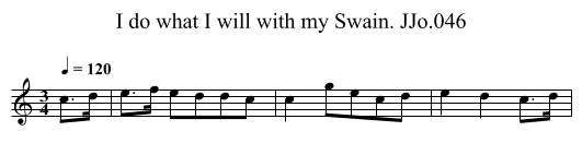 I do what I will with my Swain. JJo.046 - staff notation