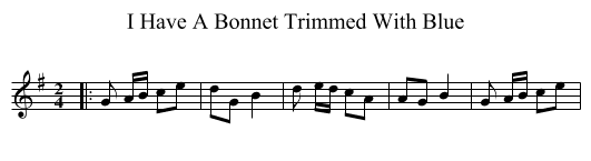 I Have A Bonnet Trimmed With Blue - staff notation