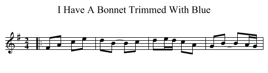 I Have A Bonnet Trimmed With Blue - staff notation
