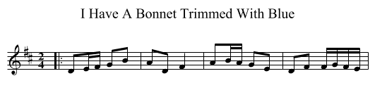 I Have A Bonnet Trimmed With Blue - staff notation