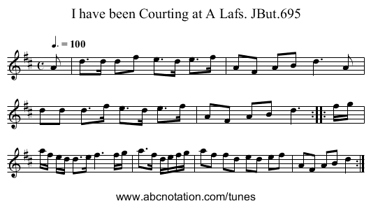 I have been Courting at A Lafs. JBut.695 - staff notation