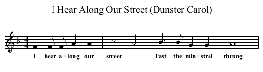 I Hear Along Our Street (Dunster Carol) - staff notation